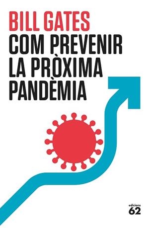 COM PREVENIR LA PRÒXIMA PANDÈMIA | 9788429780307 | GATES, BILL | Llibreria L'Illa - Llibreria Online de Mollet - Comprar llibres online
