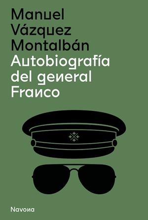 AUTOBIOGRAFÍA DEL GENERAL FRANCO | 9788419179210 | VÁZQUEZ MONTALBÁN, MANUEL | Llibreria L'Illa - Llibreria Online de Mollet - Comprar llibres online