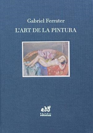 ART DE LA PINTURA. NOTES D'ESTÈTICA I DE CRÍTICA | 9788494756696 | Llibreria L'Illa - Llibreria Online de Mollet - Comprar llibres online