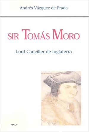 SIR TOMÁS MORO. LORD CANCILLER DE INGLATERRA | 9788432132476 | VÁZQUEZ DE PRADA, ANDRÉS