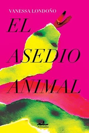 ASEDIO ANIMAL, EL | 9788412520514 | LONDOÑO LÓPEZ, VANESSA | Llibreria L'Illa - Llibreria Online de Mollet - Comprar llibres online
