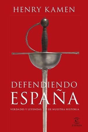DEFENDIENDO ESPAÑA | 9788467064865 | KAMEN, HENRY | Llibreria L'Illa - Llibreria Online de Mollet - Comprar llibres online