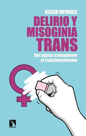 DELIRIO Y MISOGINIA TRANS | 9788413524917 | MIYARES, ALICIA | Llibreria L'Illa - Llibreria Online de Mollet - Comprar llibres online