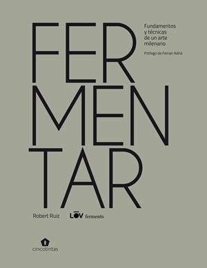 FERMENTAR | 9788419043030 | RUIZ MORENO, ROBERT | Llibreria L'Illa - Llibreria Online de Mollet - Comprar llibres online