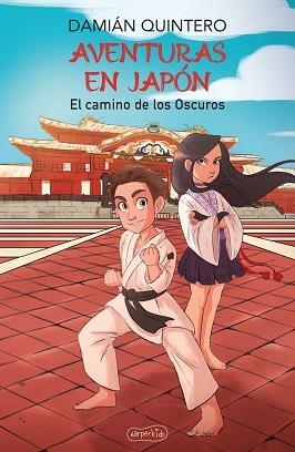 AVENTURAS EN JAPÓN. EL CAMINO DE LOS OSCUROS | 9788418774270 | QUINTERO, DAMIÁN | Llibreria L'Illa - Llibreria Online de Mollet - Comprar llibres online