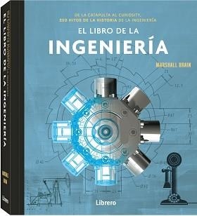 LIBRO DE LA INGENIERIA, EL | 9789463595568 | BRAIN, MARSHALL | Llibreria L'Illa - Llibreria Online de Mollet - Comprar llibres online