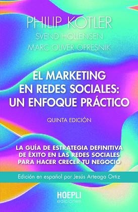 MARKETING EN REDES SOCIALES UN ENFOQUE PRÁCTICO, EL | 9791254990018 | KOTLER, PHILIP/HOLLENSEN, SVEND/OPRESNIK, MARC | Llibreria L'Illa - Llibreria Online de Mollet - Comprar llibres online