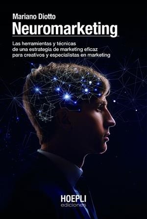 NEUROMARKETING | 9791254990001 | DIOTTO, MARIANO | Llibreria L'Illa - Llibreria Online de Mollet - Comprar llibres online