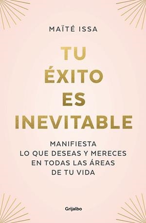 TU ÉXITO ES INEVITABLE | 9788425362378 | ISSA, MAÏTÉ | Llibreria L'Illa - Llibreria Online de Mollet - Comprar llibres online