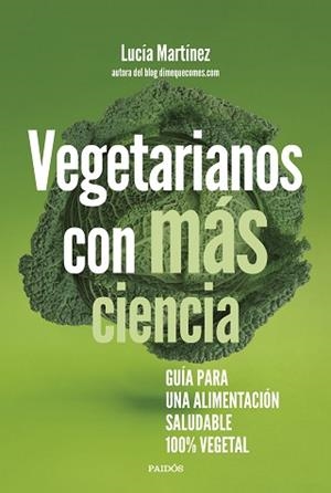 VEGETARIANOS CON MÁS CIENCIA | 9788449339349 | MARTÍNEZ, LUCÍA | Llibreria L'Illa - Llibreria Online de Mollet - Comprar llibres online