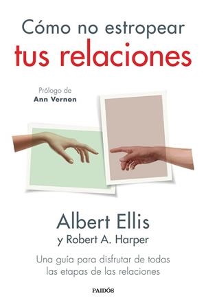 CÓMO NO ESTROPEAR TUS RELACIONES | 9788449339462 | ELLIS, ALBERT | Llibreria L'Illa - Llibreria Online de Mollet - Comprar llibres online