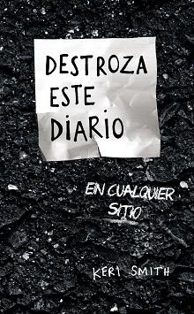DESTROZA ESTE DIARIO EN CUALQUIER SITIO | 9788449339691 | SMITH, KERI | Llibreria L'Illa - Llibreria Online de Mollet - Comprar llibres online