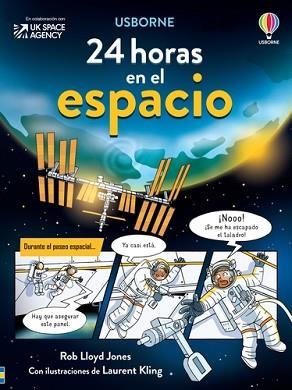 24 HORAS EN EL ESPACIO | 9781801316026 | JONES, ROB LLOYD | Llibreria L'Illa - Llibreria Online de Mollet - Comprar llibres online