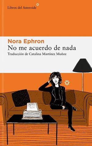 NO ME ACUERDO DE NADA | 9788419089052 | EPHRON, NORA | Llibreria L'Illa - Llibreria Online de Mollet - Comprar llibres online