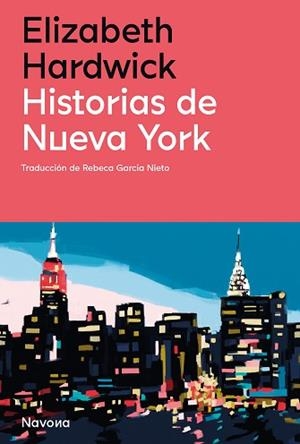 HISTORIAS DE NUEVA YORK | 9788419179869 | HARDWICK, ELIZABETH | Llibreria L'Illa - Llibreria Online de Mollet - Comprar llibres online