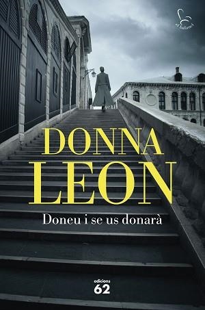 DONEU I SE US DONARÀ | 9788429780284 | LEON, DONNA | Llibreria L'Illa - Llibreria Online de Mollet - Comprar llibres online