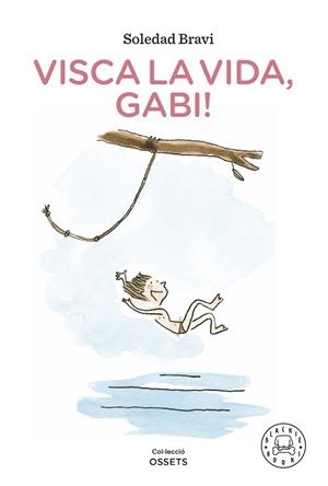 VISCA LA VIDA GABI! | 9788419172198 | BRAVI, SOLEDAD | Llibreria L'Illa - Llibreria Online de Mollet - Comprar llibres online