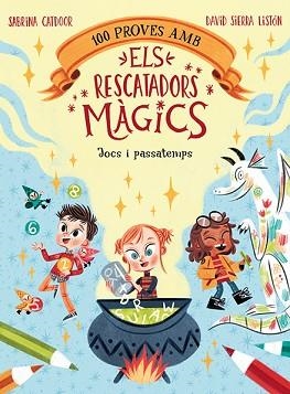 100 PROVES AMB ELS RESCATADORS MÀGICS. JOCS I PASSATEMPS | 9788424672867 | CATDOOR, SABRINA | Llibreria L'Illa - Llibreria Online de Mollet - Comprar llibres online