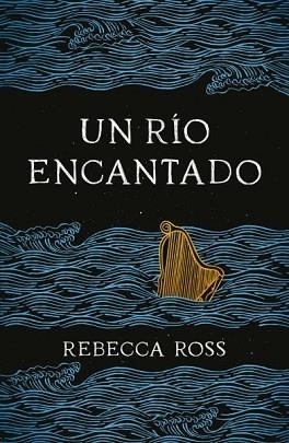 RÍO ENCANTADO, UN | 9788416517824 | ROSS, REBECCA | Llibreria L'Illa - Llibreria Online de Mollet - Comprar llibres online