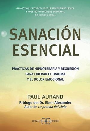 SANACIÓN ESENCIAL | 9788417851774 | AURAND, PAUL | Llibreria L'Illa - Llibreria Online de Mollet - Comprar llibres online