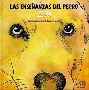 ENSEÑANZAS DEL PERRO, LAS | 9788412098471 | ALAMEDA, MARIANO/MARIN, FRANCIS