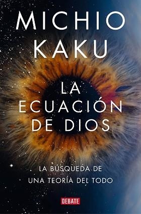 ECUACIÓN DE DIOS, LA | 9788418619694 | KAKU, MICHIO | Llibreria L'Illa - Llibreria Online de Mollet - Comprar llibres online