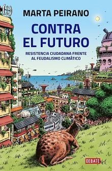 CONTRA EL FUTURO | 9788418619212 | PEIRANO, MARTA | Llibreria L'Illa - Llibreria Online de Mollet - Comprar llibres online