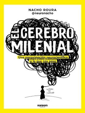 CEREBRO MILENIAL | 9788418040108 | ROURA @NEURONACHO, NACHO | Llibreria L'Illa - Llibreria Online de Mollet - Comprar llibres online