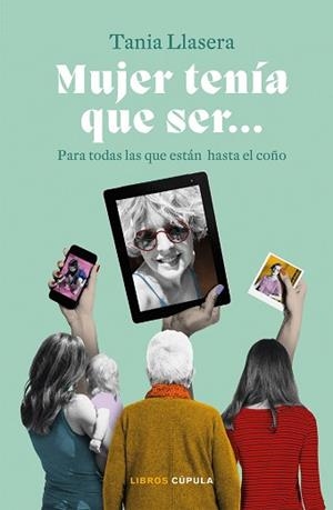 MUJER TENÍA QUE SER | 9788448029432 | LLASERA, TANIA | Llibreria L'Illa - Llibreria Online de Mollet - Comprar llibres online