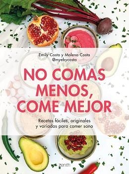 NO COMAS MENOS COME MEJOR | 9788408257752 | COSTA, EMILY/COSTA, MALENA | Llibreria L'Illa - Llibreria Online de Mollet - Comprar llibres online