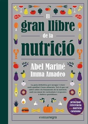 GRAN LLIBRE DE LA NUTRICIÓ, EL | 9788418857560 | MARINÉ, ABEL/AMADEO, IMMA | Llibreria L'Illa - Llibreria Online de Mollet - Comprar llibres online