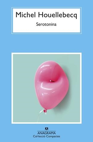 SEROTONINA | 9788433961365 | HOUELLEBECQ, MICHEL | Llibreria L'Illa - Llibreria Online de Mollet - Comprar llibres online