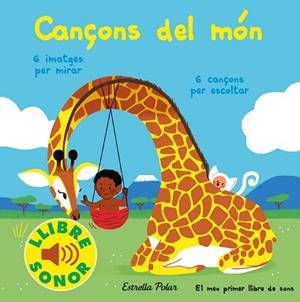 CANÇONS DEL MÓN. EL MEU PRIMER LLIBRE DE SONS | 9788413891323 | FOUQUIER, ELSA | Llibreria L'Illa - Llibreria Online de Mollet - Comprar llibres online