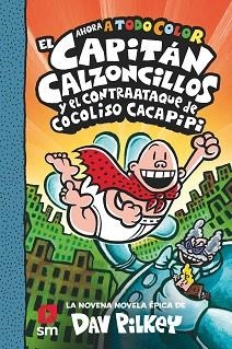 CAPITAN CALZONCILLO Y EL CONTRAATAQUE DE COCOLISO CACAPIPI, EL | 9788413924250 | PILKEY, DAV | Llibreria L'Illa - Llibreria Online de Mollet - Comprar llibres online