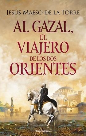 AL GAZAL EL VIAJERO DE LOS DOS ORIENTES | 9788418623486 | MAESO DE LA TORRE, JESÚS | Llibreria L'Illa - Llibreria Online de Mollet - Comprar llibres online