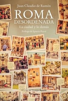 ROMA DESORDENADA | 9788419207470 | DE RAMÓN, JUAN CLAUDIO | Llibreria L'Illa - Llibreria Online de Mollet - Comprar llibres online
