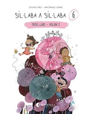 SÍL·LABA A SÍL·LABA 6 | 9788418427886 | AYNÉ LÓPEZ, EVA | Llibreria L'Illa - Llibreria Online de Mollet - Comprar llibres online