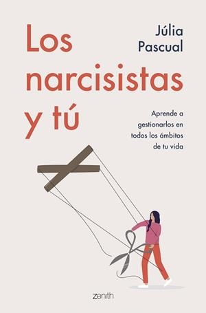 NARCISISTAS Y TÚ, LOS | 9788408257707 | PASCUAL, JULIA | Llibreria L'Illa - Llibreria Online de Mollet - Comprar llibres online