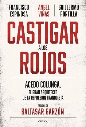 CASTIGAR A LOS ROJOS | 9788491994244 | VIÑAS, ÁNGEL/ESPINOSA, FRANCISCO/PORTILLA, GUILLERMO | Llibreria L'Illa - Llibreria Online de Mollet - Comprar llibres online