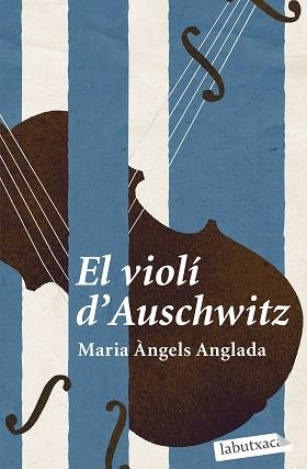 VIOLÍ D'AUSCHWITZ, EL | 9788419107114 | ANGLADA ABADAL, MARIA ÀNGELS | Llibreria L'Illa - Llibreria Online de Mollet - Comprar llibres online