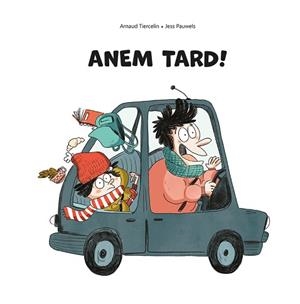 ANEM TARD! | 9788491455721 | TIERCELIN, ARNAUD | Llibreria L'Illa - Llibreria Online de Mollet - Comprar llibres online