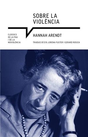 SOBRE LA VIOLÈNCIA | 9788419017222 | ARENDT, HANNAH | Llibreria L'Illa - Llibreria Online de Mollet - Comprar llibres online