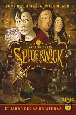 CRÓNICAS DE SPIDERWICK 1, LAS | 9788417854584 | BLACK, HOLLY/DITERLIZZI, TONY