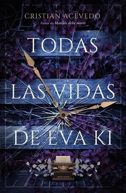 TODAS LAS VIDAS DE EVA KI | 9788416517800 | ACEVEDO, CRISTIAN | Llibreria L'Illa - Llibreria Online de Mollet - Comprar llibres online