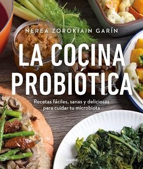 COCINA PROBIÓTICA, LA | 9788425362514 | ZOROKIAIN GARÍN, NEREA | Llibreria L'Illa - Llibreria Online de Mollet - Comprar llibres online