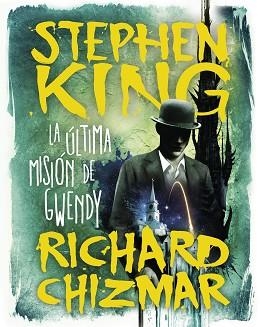 ÚLTIMA MISIÓN DE GWENDY | 9788491296331 | KING, STEPHEN / CHIZMAR, RICHARD | Llibreria L'Illa - Llibreria Online de Mollet - Comprar llibres online
