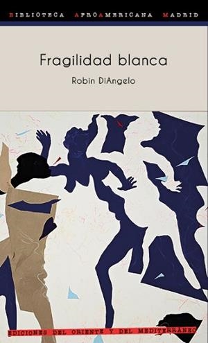 FRAGILIDAD BLANCA | 9788412166248 | DIANGELO, ROBIN | Llibreria L'Illa - Llibreria Online de Mollet - Comprar llibres online