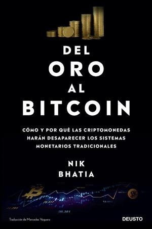 DEL ORO AL BITCOIN | 9788423433667 | BHATIA, NIK | Llibreria L'Illa - Llibreria Online de Mollet - Comprar llibres online