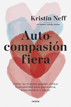 AUTOCOMPASIÓN FIERA | 9788449339516 | NEFF, KRISTIN | Llibreria L'Illa - Llibreria Online de Mollet - Comprar llibres online