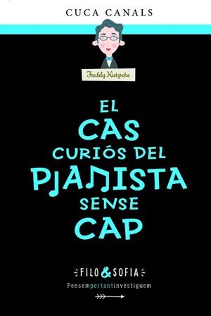 CAS CURIÓS DEL PIANISTA SENSE CAP, EL | 9788468356440 | CANALS, CUCA | Llibreria L'Illa - Llibreria Online de Mollet - Comprar llibres online